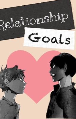 ~Relationship Goals~ (A KageHina Fanfic) cover