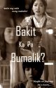 Bakit Ka Pa Bumalik? by lavrary