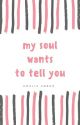 My soul wants to tell you by VioletEden