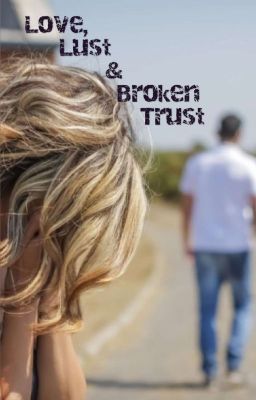 Love, Lust & Broken Trust  cover