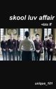 Skool Luv Affair [COMPLETED] by _Unique_101