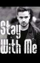 Stay With Me (Liam Payne) by AshersMom247