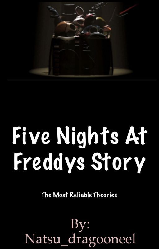 Five Nights At Freddy's Story by 33_KingOfDespair_33