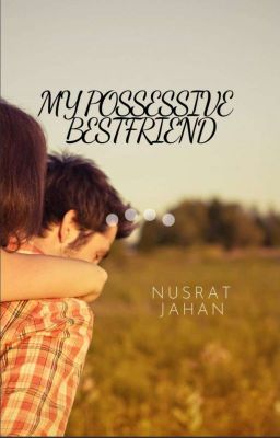 My Possessive best Friend cover