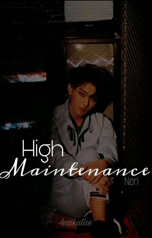 High Maintenance 👑 h.zt by -haikutae