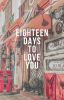 Eighteen Days to Love You