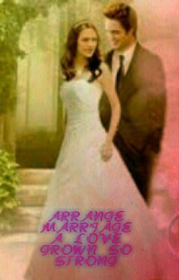 ARRANGE MARRIAGE A LOVE GROWN SO STRONG Book Three  cover