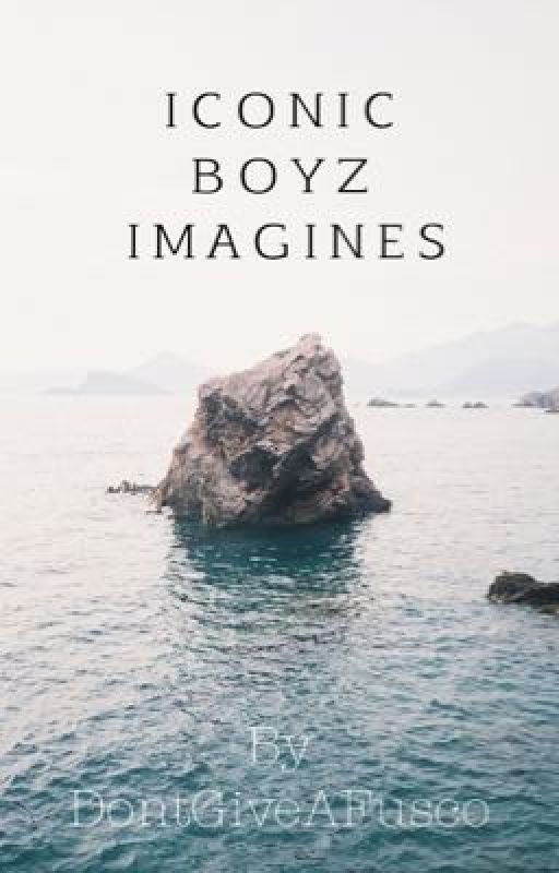 ICONic Boyz Imagines by DontGiveAFusco