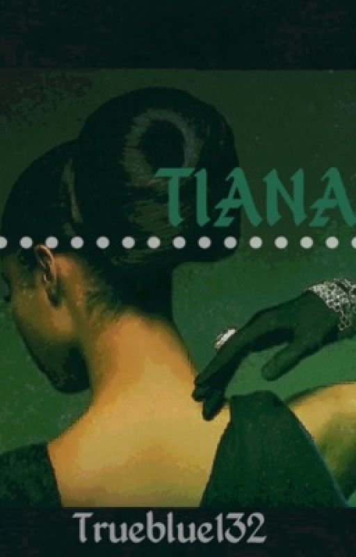 Tiana (More Than a Story Book 1) by trueblue132