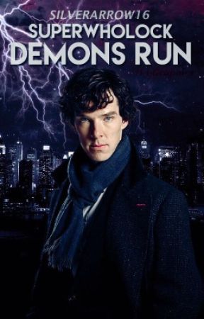 SuperWhoLock: Demons Run [COMPLETED] by SilverArrows16