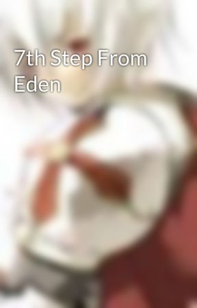 7th Step From Eden by Katter_Legosoldat