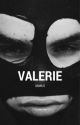 VALERIE by xxmils