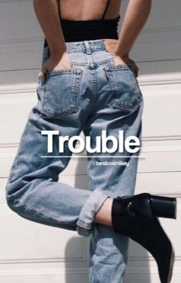 trouble. cover