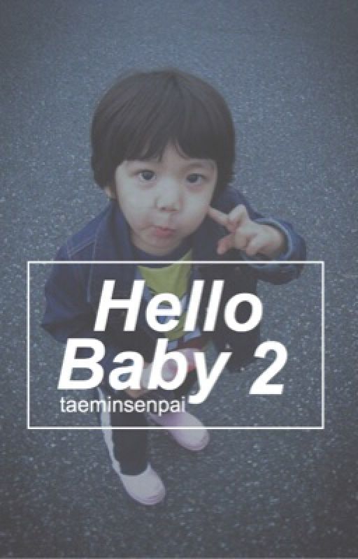 Hello Baby 2 [SHINee] by taeminsenpai