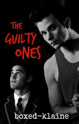 The Guilty Ones 》Glee/Klaine ✓ cover