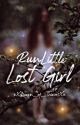 Run Little Lost Girl  by xXQueen_of_ThievesXx