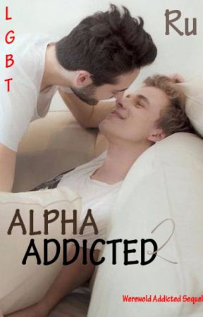 Alpha Addicted by arupati