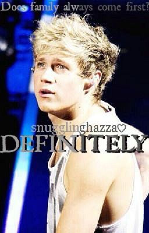 Definitely (A Niall Horan Fan Fiction) by snugglinghazza