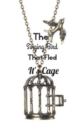 The Singing Bird That Fled It's Cage *A Harry Potter Love Story* B2 |Completed| cover