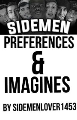 Sidemen Preferences and Imagines {Completed} cover