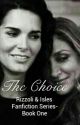 The Choice: A Rizzoli and Isles Fan Fiction:Book One by twangelsashanista