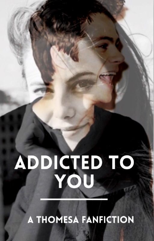 Addicted to you - A Thomesa fanfiction by WifeObrien