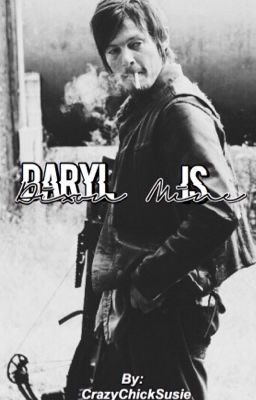 Daryl Dixon Is Mine (EDITING!!)  cover