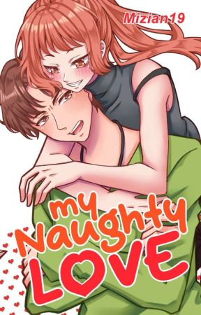 My Naughty Love [Published Under Lifebooks] by MiziAN19