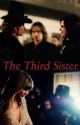 The Third Sister by TaySwiftFrozenOUAT