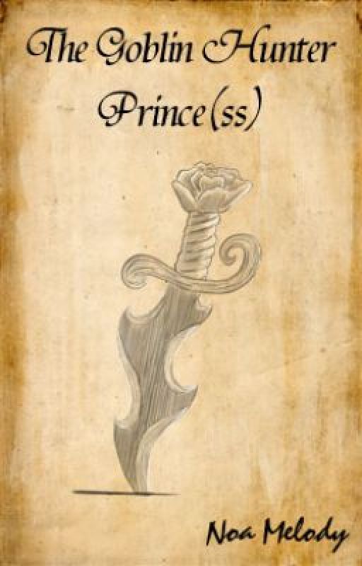 The Goblin Hunter Prince(ss) {PREVIEW} by Sincere_Melody