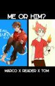 Marco x reader x tom [ me or him?] by _CookiePanda_