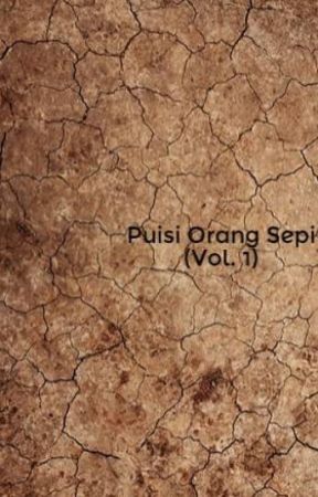 Puisi Orang Sepi (Vol. 1) by SyaihanSyafiq