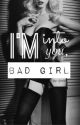 I'm into you, BAD GIRL by Ijreid