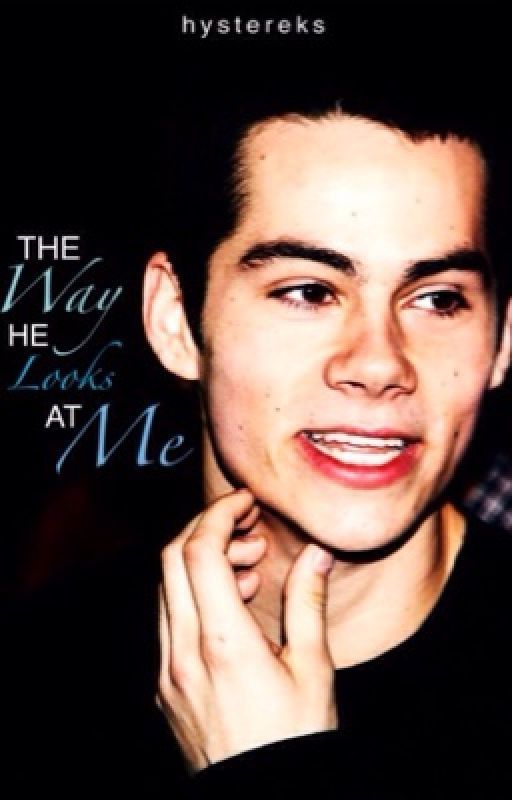 The Way He Looks At Me (Stiles Stilinski | Teen Wolf) by hystereks