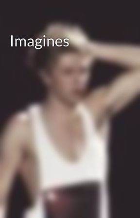 Imagines by boldlyniall