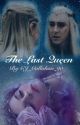 The Last Queen {Thranduil FanFiction}  by CJ_Callahan