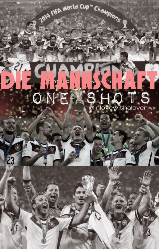 die mannschaft - german nt || one shots by inlovewithalover