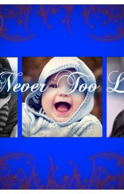 Never Too Late: A VA Fanfiction cover