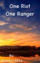 One Riot, One Ranger by BobosGirl2014