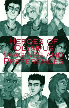 Heroes of Olympus Imagines and Preferences by MUSICAL_FANGIRL_XD