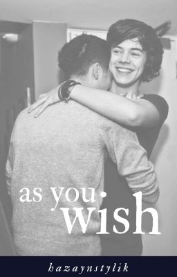 As You Wish (Complete; Zayn/Harry; Supernatural AU) cover