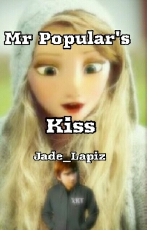 Mr Popular's Kiss by Jade_Lapiz