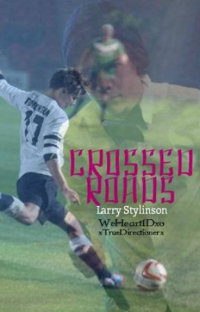 Crossed Roads (Larry Stylinson) by WeHeart1Dxo