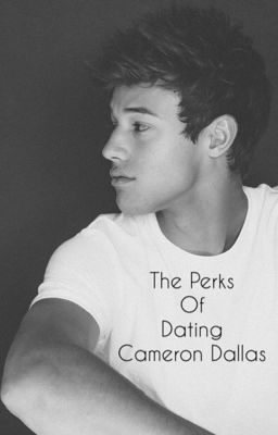 The Perks of Dating Cameron Dallas cover