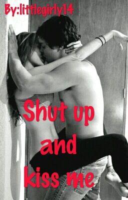 Shut up and Kiss me! cover