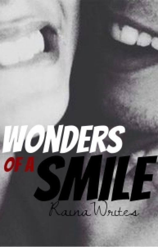 Wonders of a Smile by RainaWrites