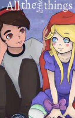 All the Little Things (Starco Fanfiction) cover