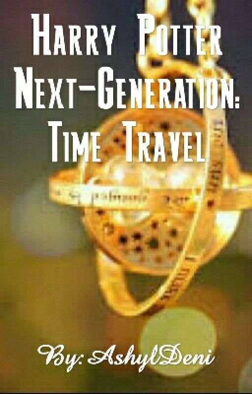 Harry Potter Next-Generation: Time Travel by iamnotactiveonhere