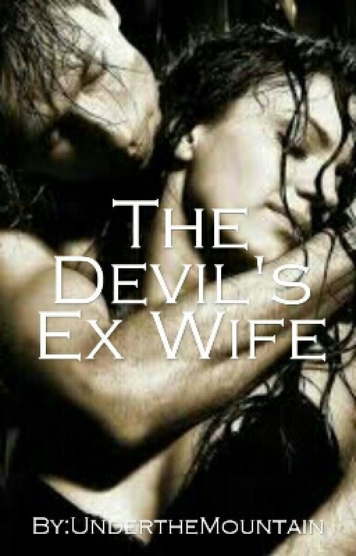 The Devil's Ex Wife by UndertheMountain