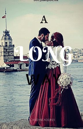 a long way( an islamic love story)[COMPLETE] by another_bookworm_